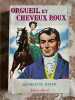 Argueil et cheveux roux. Georgette Heyer