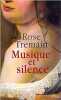 Musique et Silence. Rose Tremain