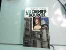 LES CHEMINS DE BOURGES. FASQUELLE-S