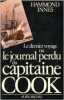 Le Dernier Voyage ou le Journal perdu du capitaine Cook. Innes Hammond