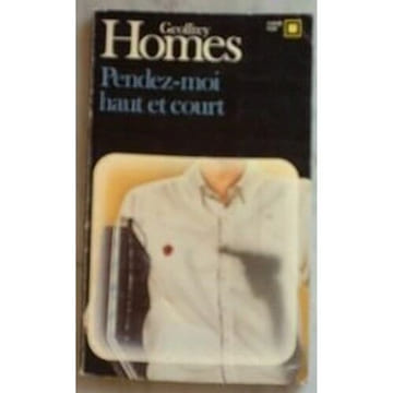 Pendez-moi haut et court. Geoffrey Homes