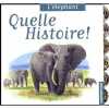 L'elephant: QUELLE HISTOIRE. Lazier/poissenot