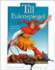 Till Eulenspiegel: La vie de l'illustre fou jongleur de mots et fin connaisseur de la condition humaine. Seelig Carl  Karlhans Frank