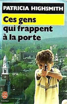 Ces gens qui frappent a la porte. Highsmith Patricia
