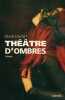 Théâtre d'ombres. Haziot David