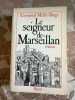 Le seigneur de Marseillan (roman). Emmanuel Maffre-Baugé