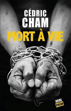 Mort à vie. Cham Cédric