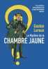 Le mystère de la chambre jaune. Gaston Leroux