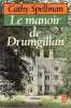 Le manoir de drumgillan. Spellman Cathy