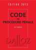 Code de procédure pénale 2013 - 54e éd.: Codes Dalloz Universitaires et Professionnels. Dalloz-Sirey  Gayet Carole  Renucci Jean-François  Céré ...