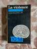 La violence 1 actes du collogue de milan 1977. 