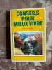 Conseils pour mieuxx vivre. 