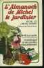 L'almanach de michel le jardinier. 1446 conseils trucs et tours de main pour le jardinage et les plantes d'appartement. Lis Michel  Barbier Michel  ...