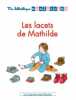 Ma bibliothèque Montessori -Les lacets de Mathilde. LA LIBRAIRIE DES ECOLES PARIS  Gravier Alice  Fleury Alicia