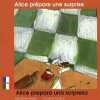 Alice prépare une surprise: Edition billingue français-italien. Arede Katherine  Furlano Claudine