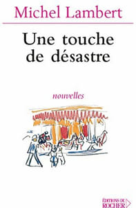 Une touche de désastre