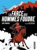 La Farce des Hommes-Foudre. Verdier/alexandre  Verdier Loïc  Vilet Nicolas  Alexandre Matthieu