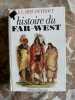 Histoire du far west. Jean-Louis Rieupeyrout