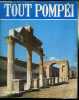 Tout Pompéi: La ville ressuscitée. GIOVANNA MAGI