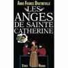 Les Anges de sainte Catherine. Dautheville Anne-France