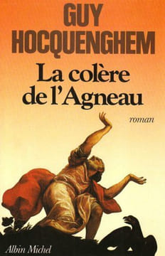 La Colère de l'Agneau. Hocquenghem Guy