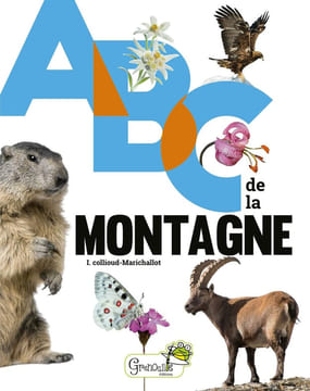 ABC de la montagne. Collioud-Marichallot Isabelle