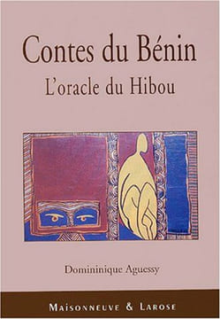 Contes du Bénin: L'oracle du Hibou. Aguessy Dominique