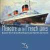 Memoire De La French Lines T1. HAUGHEL François  PERROY Aymeric  PESLIER Patrick