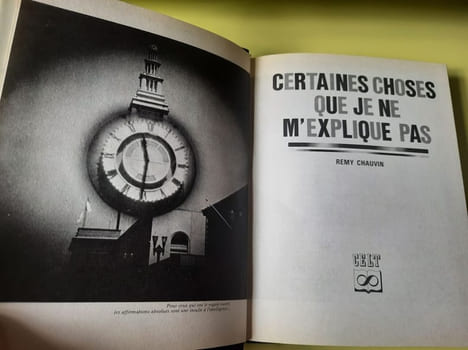 Certaines choses que je ne m'explique pas. Rémy Chauvin