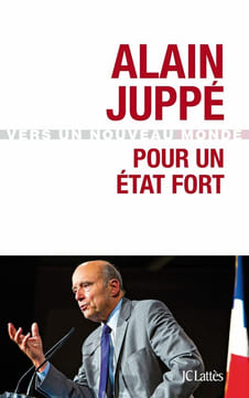 Pour un état fort. Alain Juppé