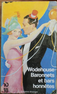 Baronnets et bars honnêtes (10-18). Wodehouse Pelham Grenville
