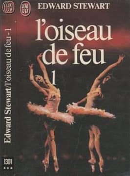 L'oiseau de feu tome 1. Stewart Edward