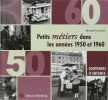 PETITS METIERS DANS LES ANNEES 1950 - 1960: Souvenirs d'enfance. Escudero Bernard