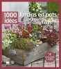 Jardins en pots jardinières et conteneurs. Vialard Noémie