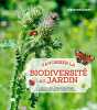 Favoriser la biodiversité au jardin: Insectes utiles pratiques de jardinage aménagements naturels hôtels. Levret Sebastien