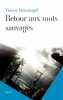 Retour aux mots sauvages (French Edition). Thierry Beinstingel
