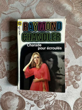 Charade pour écroulés. Raymond Chandler
