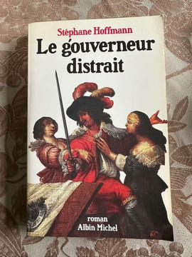 Le gouverneur distrait. Hoffmann  Stéphane