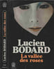 La Vallee Des Roses. Lucien Bodard