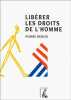 LIBERER LES DROITS DE L'HOMME. Bercis Pierre