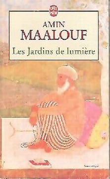 Les Jardins De Lumiere. Maalouf Amin
