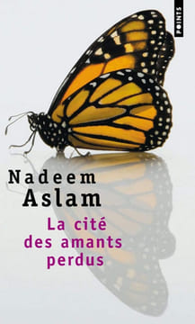 La cité des amants perdus. Nadeem Aslam Nadeem Aslam Claude Démanuelli