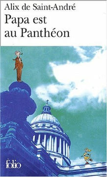 Papa est au Panthéon. Saint-André Alix de