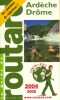 Ardèche - Drôme 2004-2005. Routard Guide du