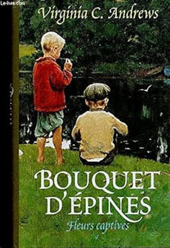 Bouquet d'épines (Fleurs captives.). Virginia C. Andrews  Michel Deutsch
