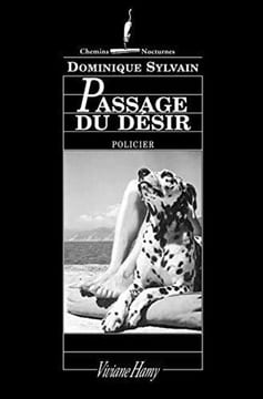 Passage du désir - Prix des lectrices ELLE 2005. Sylvain Dominique
