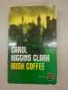 Irish Coffee. Carol Higgins Clark