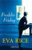 Freddie Friday. Eva Rice