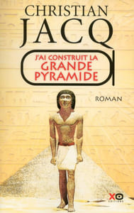J'ai construit la grande pyramide