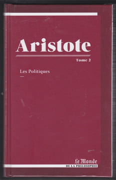 Aristote ou la cité des hommes Tome 2. Aristote